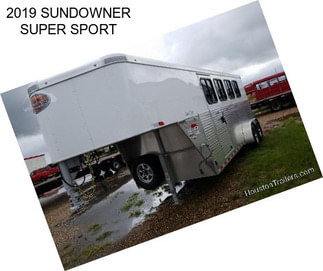 2019 SUNDOWNER SUPER SPORT