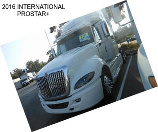 2016 INTERNATIONAL PROSTAR+