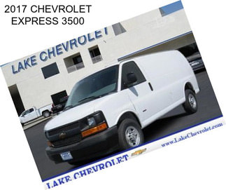 2017 CHEVROLET EXPRESS 3500