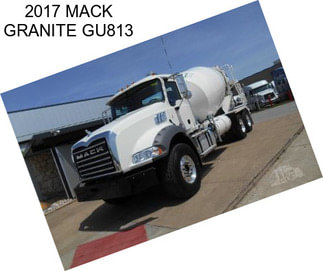 2017 MACK GRANITE GU813