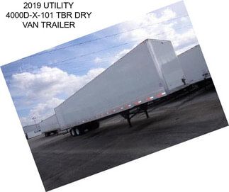 2019 UTILITY 4000D-X-101 TBR DRY VAN TRAILER