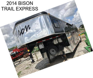 2014 BISON TRAIL EXPRESS