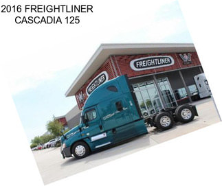 2016 FREIGHTLINER CASCADIA 125