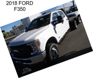 2018 FORD F350