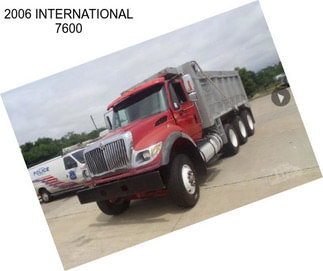 2006 INTERNATIONAL 7600