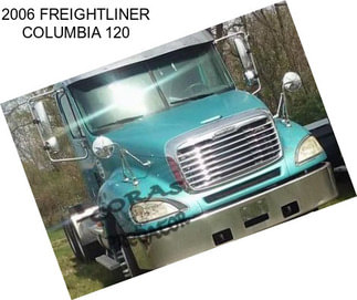 2006 FREIGHTLINER COLUMBIA 120