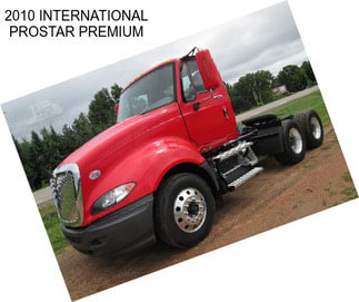 2010 INTERNATIONAL PROSTAR PREMIUM