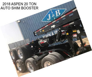 2018 ASPEN 20 TON AUTO SHIM BOOSTER