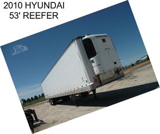 2010 HYUNDAI 53\' REEFER