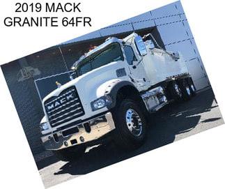 2019 MACK GRANITE 64FR