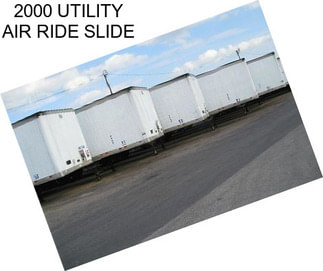 2000 UTILITY AIR RIDE SLIDE