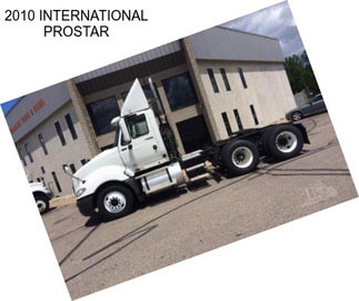 2010 INTERNATIONAL PROSTAR