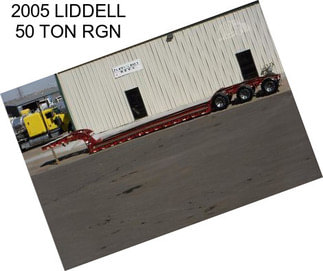 2005 LIDDELL 50 TON RGN