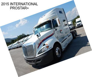 2015 INTERNATIONAL PROSTAR+