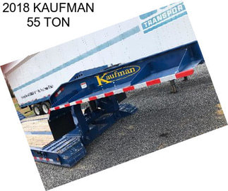 2018 KAUFMAN 55 TON