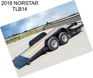 2018 NORSTAR TLB14