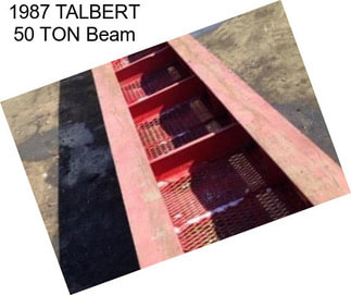 1987 TALBERT 50 TON Beam