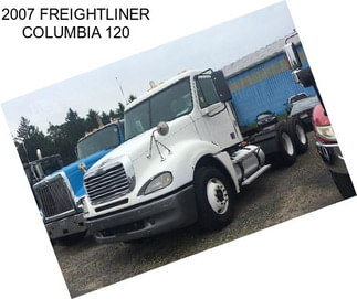 2007 FREIGHTLINER COLUMBIA 120