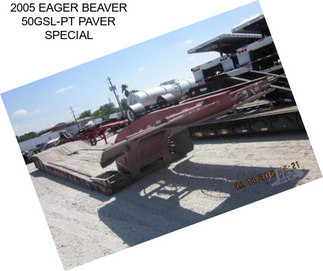 2005 EAGER BEAVER 50GSL-PT PAVER SPECIAL