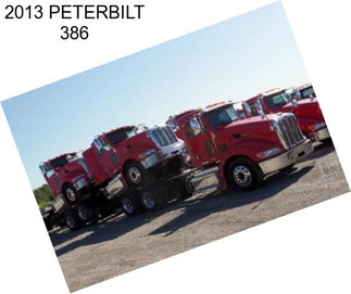 2013 PETERBILT 386