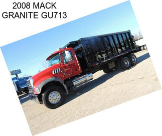 2008 MACK GRANITE GU713