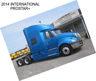 2014 INTERNATIONAL PROSTAR+