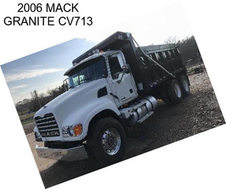 2006 MACK GRANITE CV713