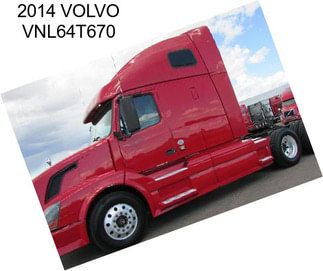 2014 VOLVO VNL64T670