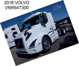 2018 VOLVO VNR64T300
