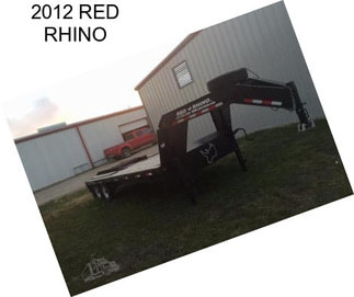 2012 RED RHINO