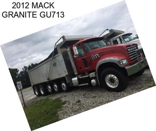 2012 MACK GRANITE GU713