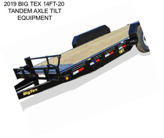 2019 BIG TEX 14FT-20  TANDEM AXLE TILT EQUIPMENT