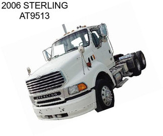 2006 STERLING AT9513