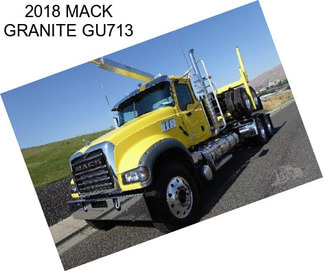 2018 MACK GRANITE GU713