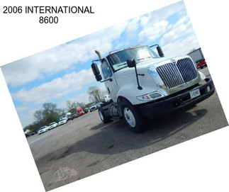 2006 INTERNATIONAL 8600