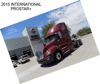 2015 INTERNATIONAL PROSTAR+