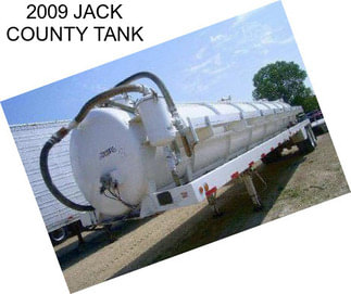 2009 JACK COUNTY TANK