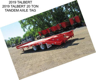 2019 TALBERT 2019 TALBERT 20 TON TANDEM AXLE TAG