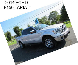 2014 FORD F150 LARIAT