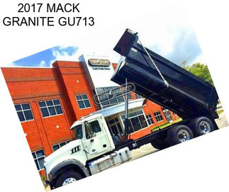 2017 MACK GRANITE GU713