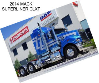 2014 MACK SUPERLINER CLXT