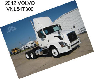 2012 VOLVO VNL64T300