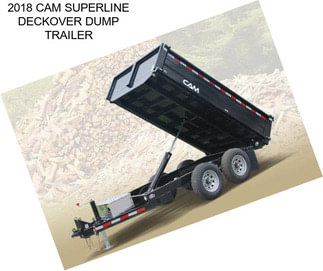 2018 CAM SUPERLINE DECKOVER DUMP TRAILER