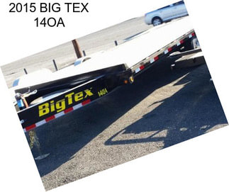 2015 BIG TEX 14OA