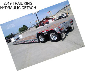 2019 TRAIL KING HYDRAULIC DETACH