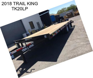 2018 TRAIL KING TK20LP