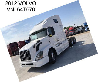 2012 VOLVO VNL64T670