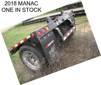 2018 MANAC ONE IN STOCK