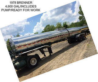 1978 BRENNER 4,600 GAL/INCLUDES PUMP/READY FOR WORK