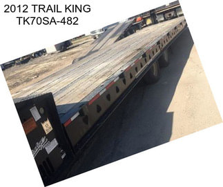 2012 TRAIL KING TK70SA-482